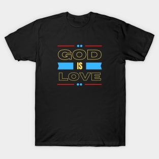 God Is Love | Christian Typography T-Shirt